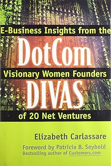 dotcom divas e business insights from the visionary women founders of 20 net ventures 1st edition elizabeth