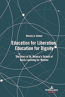 education for liberation education for dignity 1st edition stroud 1433179113, 978-1433179112