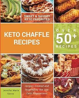 keto chaffle recipes 1st edition jennifer marie garza 169678218x, 978-1696782180