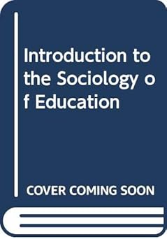 introduction to the sociology of education 1st edition brian j ashley ,etc 0333102428, 978-0333102428