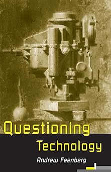 questioning technology 1st edition andrew feenberg 0415197554, 978-0415197557