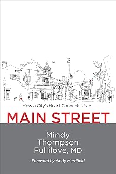 main street how a citys heart connects us all 1st edition mindy thompson fullilove ,andy merrifield