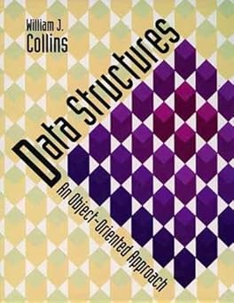 data structures an object oriented approach 1st edition william j collins 0201569531, 978-0201569537