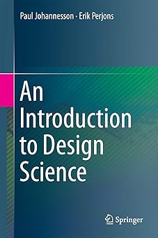 an introduction to design science 1st edition paul johannesson ,erik perjons 3319106317, 978-3319106311
