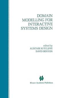domain modelling for interactive systems design 1st edition alistair g sutcliffe ,david benyon 0792383168,