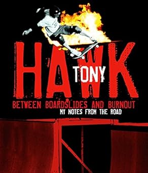 between boardslides and burnout my notes from the road 1st edition tony hawk 0060086319, 978-0060086312