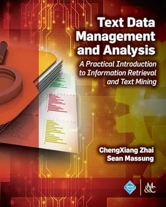 text data management and analysis a practical introduction to information retrieval and text mining 1st