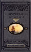 shipwrecked but not lost 1st edition the hon mrs dundas 1584740418, 978-1584740414