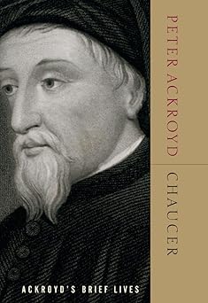 chaucer ackroyds brief lives 1st edition peter ackroyd 0385507976, 978-0385507974