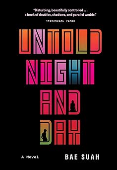 untold night and day a novel 1st edition bae suah 1419744399, 978-1419744396