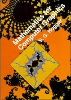 mathematics for computer graphics 1st edition s g hoggar 0521375746, 978-0521375740
