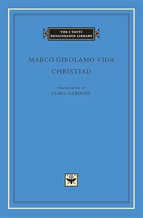 christiad 1st edition marco girolamo vida ,james gardner 0674034082, 978-0674034082