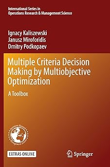 multiple criteria decision making by multiobjective optimization a toolbox 1st edition ignacy kaliszewski