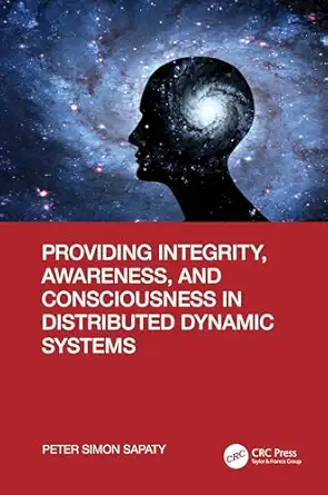 providing integrity awareness and consciousness in distributed dynamic systems 1st edition peter simon sapaty