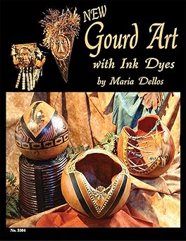 new gourd art with ink dyes 1st edition maria dellos 1574216147, 978-1574216141