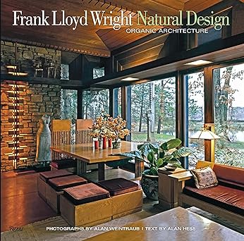 frank lloyd wright natural design organic architecture lessons for building green from an american original