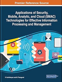 applications of security mobile analytic and cloud technologies for effective information processing and