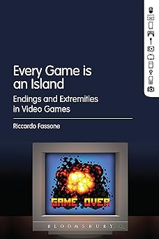 every game is an island endings and extremities in video games 1st edition riccardo fassone 1501316613,