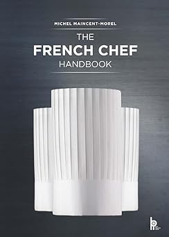 the french chef handbook la cuisine de rafarence 1st edition michel maincent morel 238622063x, 978-2386220630
