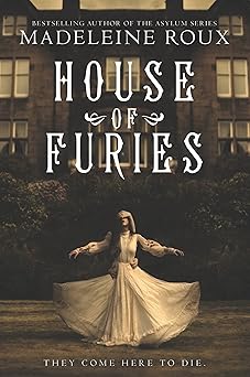 house of furies 1st edition madeleine roux ,iris compiet 0062498592, 978-0062498595