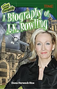 game changers a biography of j k rowling informational text 1st edition dona herweck rice 1493839314,