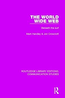 the world wide web beneath the surf 1st edition mark handley ,jon crowcroft 1138941522, 978-1138941526
