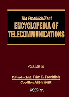 the froehlich/kent encyclopedia of telecommunications volume 10 introduction to computer networking to