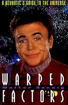 warped factors a neurotics guide to the universe 1st edition walter koenig 0878339914, 978-0878339914