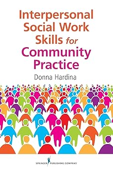 interpersonal social work skills for community practice 1st edition donna hardina 0826108113, 978-0826108111