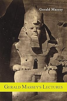 gerald masseys lectures 1st edition gerald massey 1614278792, 978-1614278795