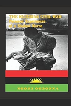 the nigerian civil war 1st edition ngozi ogbonna 152178342x, 978-1521783429