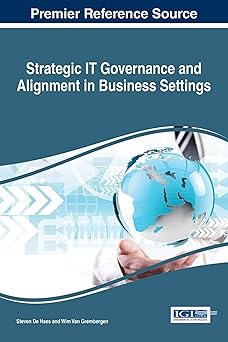 strategic it governance and alignment in business settings 1st edition steven de haes ,wim van grembergen