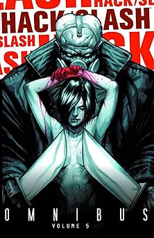 hack/slash omnibus volume 5 1st edition daniel leister ,elena casagrande ,tim seeley ,james lowder