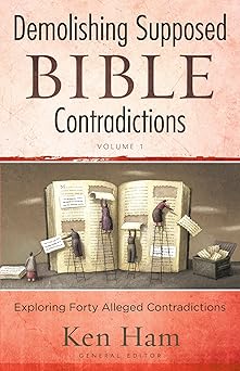 demolishing supposed bible contradictions volume 1 1st edition ken ham 0890516006, 978-0890516003