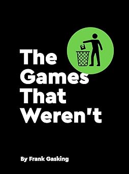 the games that werent 1st edition bitmap books 183801912x, 978-1838019129