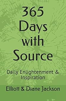 365 days with source daily enlightenment and inspiration 1st edition elliott eli jackson ,diane jackson