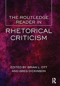 the routledge reader in rhetorical criticism 1st edition brian ott ,greg dickinson 0415517559, 978-0415517553