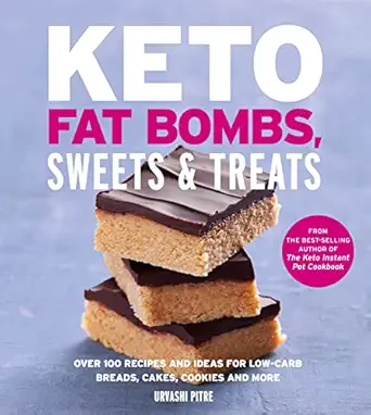 keto fat bombs sweets and treats over 100 recipes and ideas for low carb breads cakes cookies and more 1st