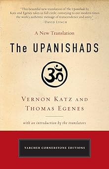 the upanishads a new translation by vernon katz and thomas egenes 1st edition vernon katz ,thomas egenes
