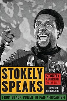 stokely speaks from black power to pan africanism 1st edition stokely carmichael ,bob brown ,mumia abu jamal
