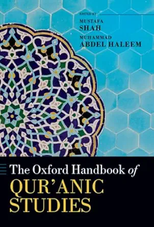 the oxford handbook of quranic studies 1st edition mustafa shah ,muhammad abdel haleem 0198896204,