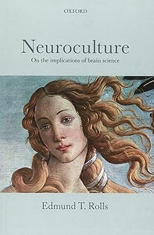 neuroculture on the implications of brain science 1st edition edmund t rolls 0199695474, 978-0199695478