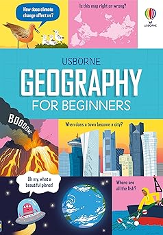 geography for beginners 1st edition sarah hull ,minna lacey ,lara bryan ,wesley robins 147499850x,