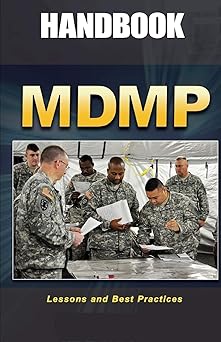 mdmp lessons and best practices handbook 1st edition united states army 1075134153, 978-1075134159