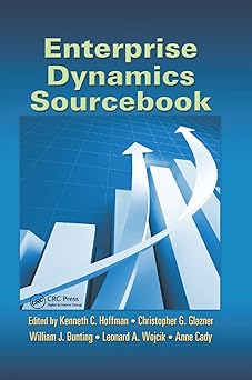 enterprise dynamics sourcebook 1st edition christopher g glaznerwilliam j buntingleonard a wojcikkenneth c