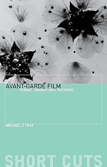 avant garde film forms themes and passions 1st edition michael o\\\\\\\'pray 1903364566, 978-1903364567
