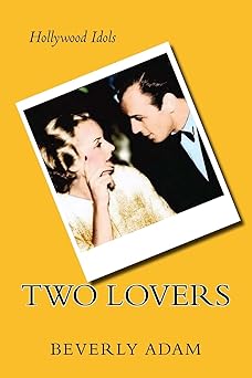two lovers the love story of carole lombard and russ columbo 1st edition beverly adam 1523402512,