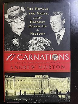 17 carnations the royals the nazis and the biggest cover up in history 1st edition andrew morton 1455527114,
