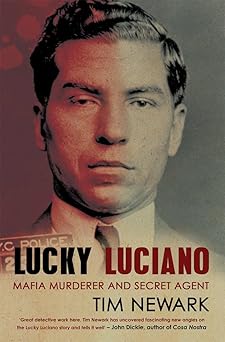lucky luciano mafia murderer and secret agent 1st edition tim newark 1845967372, 978-1845967376