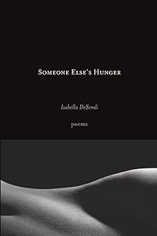 someone elses hunger 1st edition isabella desendi 196189758x, 978-1961897588